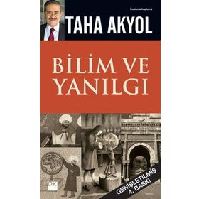 BILIM VE YANILGI - TAHA AKYOL