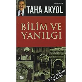 BILIM VE YANILGI - TAHA AKYOL
