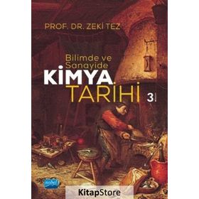 Bilimde Ve Sanayide Kimya Tarihi - Prof.dr. Zeki Tez