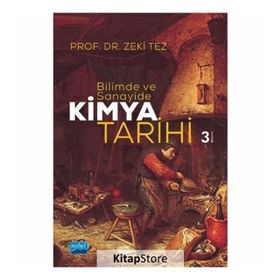 Bilimde Ve Sanayide Kimya Tarihi - Prof.dr. Zeki Tez