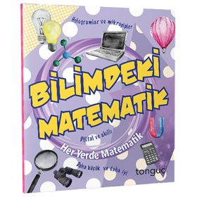 Bilimdeki Matematik Her Yerde Matematik Serisi-Tonguç Akademi