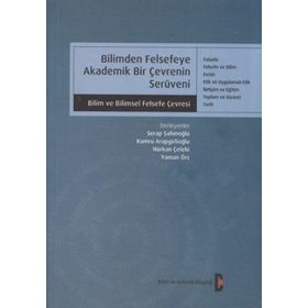 BILIMDEN FELSEFEYE AKADEMIK BIR ÇEVRENİN SERÜVENİ - SERAP ŞAHİNOĞLU