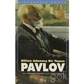 Bilime Adanmış Bir Yaşam Pavlov - Aleksandr Popovski