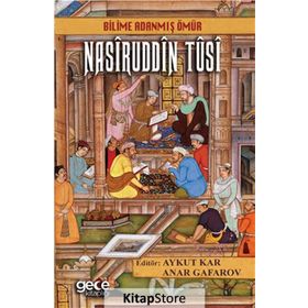 Bilime Adanmış Ömür Nasiruddin Tusi - Kolektif