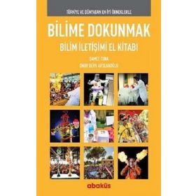 Bilime Dokunmak Bilim İletişimi El Kitabı Onur Berk Arslanoğlu