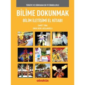 Bilime Dokunmak Bilim İletişimi El Kitabı Onur Berk Arslanoğlu