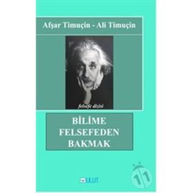 Bilime Felsefeden Bakmak - Afşar Timuçin
