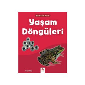 Bilime İlk Adım - Yaşam Döngüleri / Peter Riley