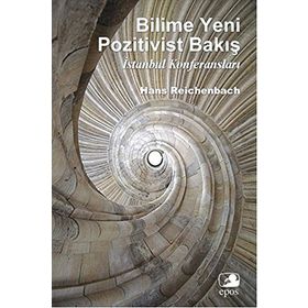 BILIME YENI POZITIVIST BAKIŞ İSTANBUL KONFERANSLARI - HANS REICHENBACH