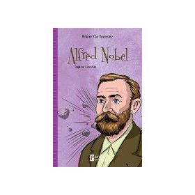 Bilime Yön Verenler Alfred Nobel - M. Murat Sezer