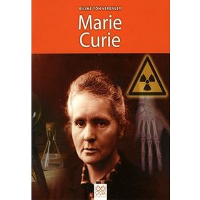 Bilime Yön Verenler - Marie Curie - Sarah Ridley
