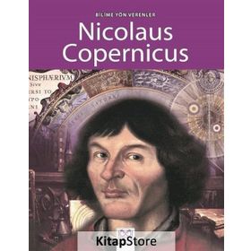 Bilime Yön Verenler - Nicolaus Copernicus - Sarah Ridley