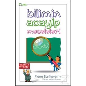 Bilimin Acayip Meseleleri - Pierre Barthelemy