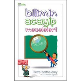 Bilimin Acayip Meseleleri - Pierre Barthelemy
