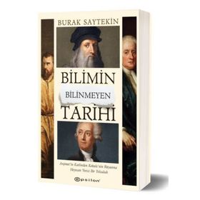 Bilimin Bilinmeyen Tarihi - Burak Saytekin - Epsilon Yayınevi