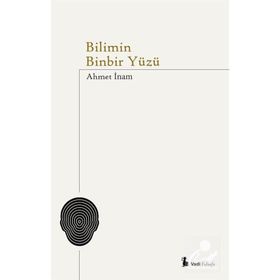 Bilimin Binbir Yüzü - ahmet imam