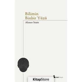Bilimin Binbir Yüzü - Ahmet İnam