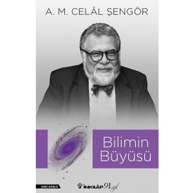 Bilimin Büyüsü - A. M. Celal Şengör