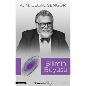 Bilimin Büyüsü - A. M. Celal Şengör