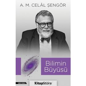 Bilimin Büyüsü - A. M. Celal Şengör