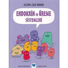 Bilimin Çizgi Romanı: Endokrin ve Üreme Sistemleri - Joseph Midthun