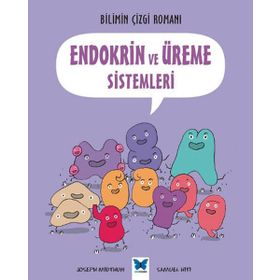 Bilimin Çizgi Romanı: Endokrin ve Üreme Sistemleri - Joseph Midthun