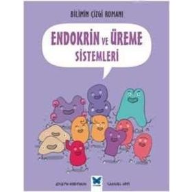 Bilimin Çizgi Romanı: Endokrin ve Üreme Sistemleri - Joseph Midthun