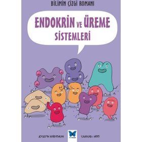 Bilimin Çizgi Romanı: Endokrin ve Üreme Sistemleri - Joseph Midthun