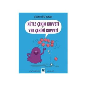 Bilimin Çizgi Romanı - Kütle Çekim Kuvveti ve Yer Çekim Kuvveti - Joseph Midthun Samuel Hiti