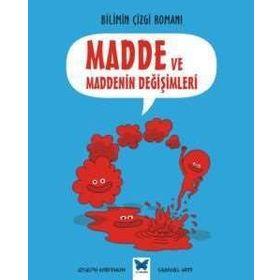 Bilimin Çizgi Romanı - Madde ve Maddenin Değişimleri - Joseph Midthun