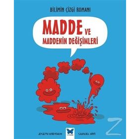 Bilimin Çizgi Romanı - Madde ve Maddenin Değişimleri - Joseph Midthun