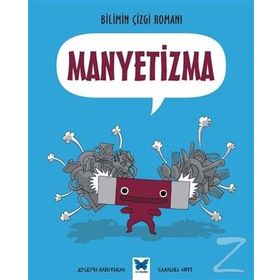 Bilimin Çizgi Romanı - Manyetizma - Joseph Midthun