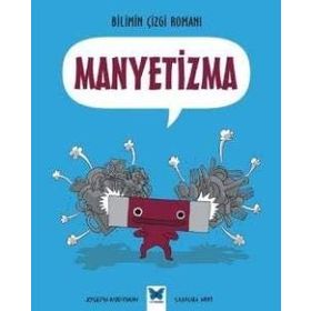 Bilimin Çizgi Romanı - Manyetizma - Joseph Midthun