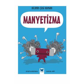 Bilimin Çizgi Romanı - Manyetizma - Joseph Midthun
