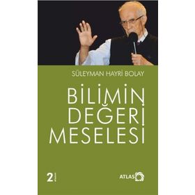 BILIMIN DEĞERİ MESELESI - SÜLEYMAN HAYRI BOLAY