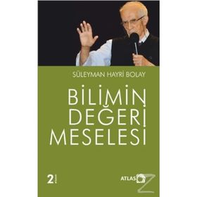 BILIMIN DEĞERİ MESELESI - SÜLEYMAN HAYRI BOLAY