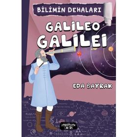 Bilimin Dehaları - Galileo Galilei - Eda Bayrak