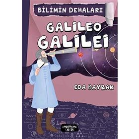 Bilimin Dehaları - Galileo Galilei - Eda Bayrak
