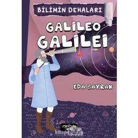 Bilimin Dehaları - Galileo Galilei - Eda Bayrak