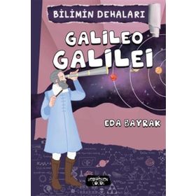 Bilimin Dehaları - Galileo Galilei - Eda Bayrak