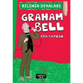 Bilimin Dehaları - Graham Bell - Eda Bayrak