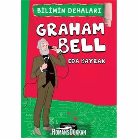 Bilimin Dehaları - Graham Bell - Eda Bayrak