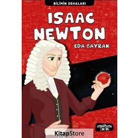 Bilimin Dehaları - Isaac Newton - Eda Bayrak