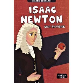 Bilimin Dehaları - Isaac Newton - Eda Bayrak