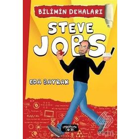 Bilimin Dehaları - Steve Jobs - Eda Bayrak