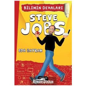 Bilimin Dehaları - Steve Jobs - Eda Bayrak
