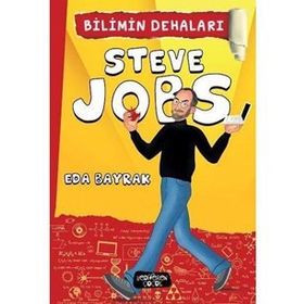 Bilimin Dehaları - Steve Jobs - Eda Bayrak