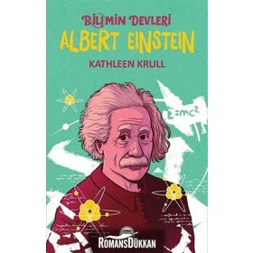 Bilimin Devleri:Albert Einstein - Kathleen Krull