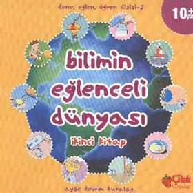 BILIMIN EĞLENCELİ DÜNYASI 2 - AYŞE DEVRIM KURALAY