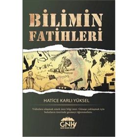 Bilimin Fatihleri - Hatice Karlı Yüksel